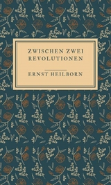 Zwischen zwei Revolutionen - Ernst Heilborn