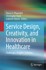 Service Design, Creativity, and Innovation in Healthcare - 