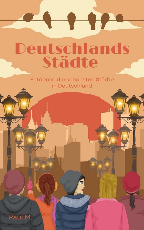 Deutschlands St&auml;dte - Paul M.
