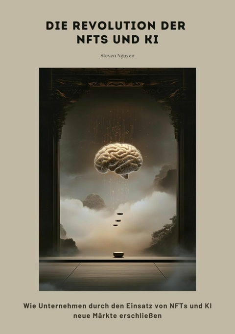 Die Revolution der NFTs und KI - Steven Nguyen