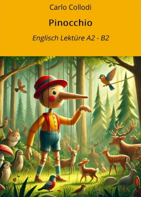Pinocchio: Englisch Lekt&uuml;re A2 - B2 - Carlo Collodi