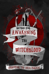 Awakening the Witchblood - Nathan King