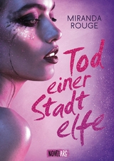Tod einer Stadtelfe - Miranda Rouge