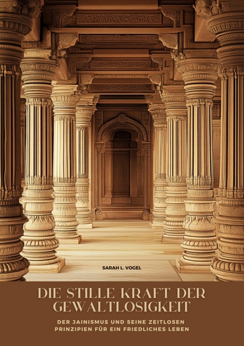 Die stille Kraft der Gewaltlosigkeit - Sarah L. Vogel