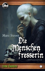 Die Menschenfresserin - Marc Stroot
