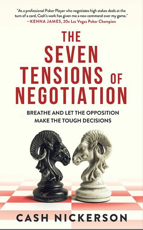 Seven Tensions of Negotiation -  Cash Nickerson