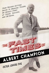 Fast Times of Albert Champion -  Peter Joffre Nye