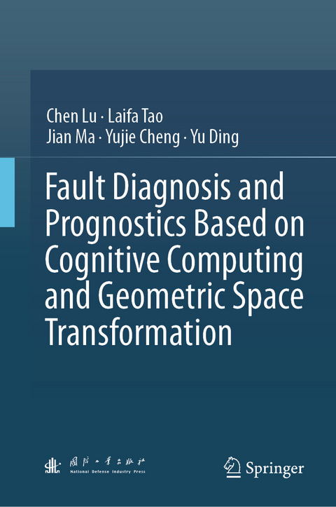 Fault Diagnosis and Prognostics Based on Cognitive Computing and Geometric Space Transformation - Chen Lu, Laifa Tao, Jian Ma, Yujie Cheng, Yu Ding