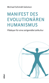 Manifest des evolution&auml;ren Humanismus - Michael Schmidt-Salomon