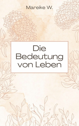 Die Bedeutung von Leben
