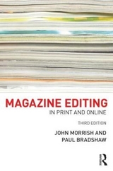 Magazine Editing - Morrish, John; Bradshaw, Paul