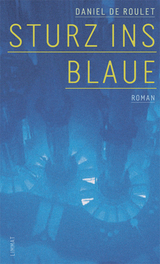 Sturz ins Blaue - Roulet, Daniel de