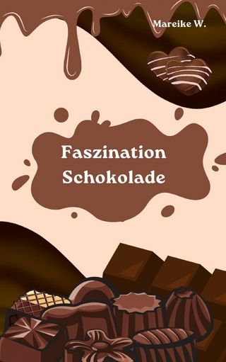 Faszination Schokolade