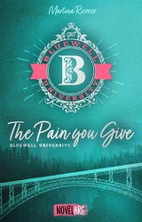 Bluewell University - The Pain You Give -  Martina Riemer