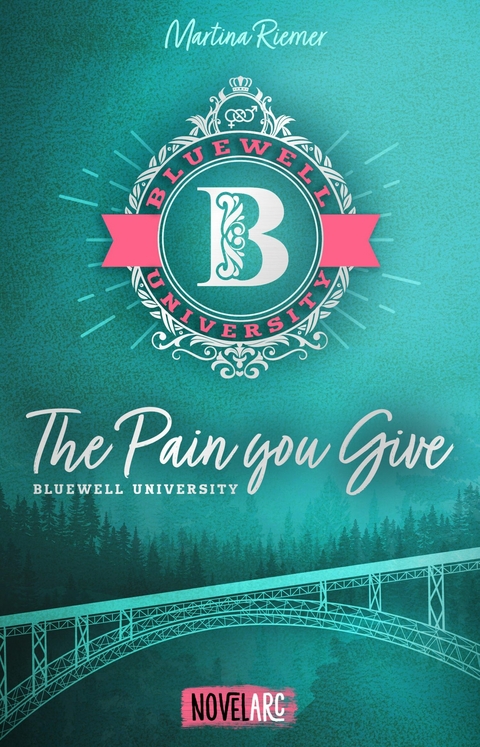 Bluewell University - The Pain You Give -  Martina Riemer