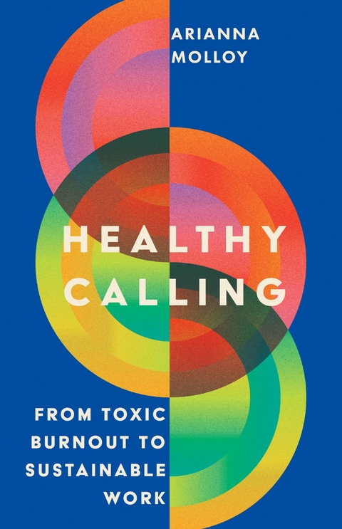 Healthy Calling -  Arianna Molloy