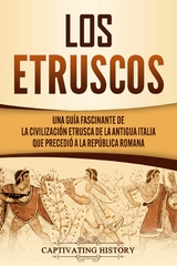 Los Etruscos - Captivating History