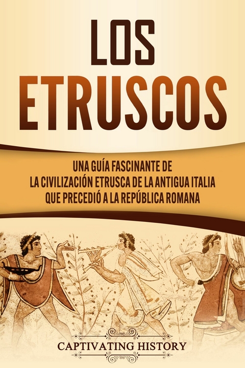 Los Etruscos - Captivating History