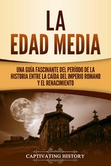 La Edad Media -  Captivating History