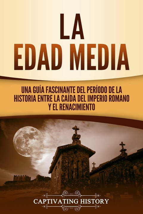 La Edad Media -  Captivating History