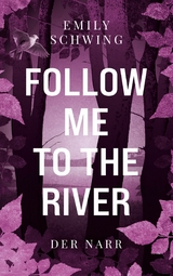 Follow me to the River - Emily Schwing