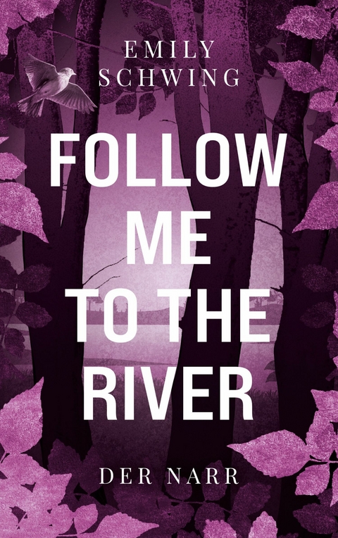 Follow me to the River - Emily Schwing