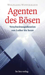 Agenten des B&ouml;sen - Wolfgang Wippermann