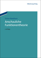 Anschauliche Funktionentheorie - Tristan Needham