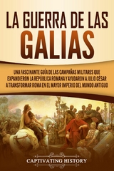 La Guerra de las Galias - Captivating History