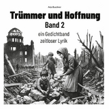 Tr&uuml;mmer und Hoffnung Band 2 -  Anja Buschner