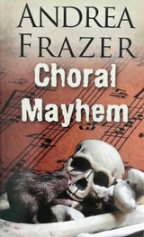 Choral Mayhem -  Andrea Frazer