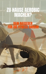 zu Hause Aerobic machen? - Paul M.