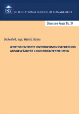 Wertorientierte Unternehmenssteuerung ausgew&auml;hlter Logistikunternehmen - Ingo B&ouml;ckenholt, Karina Weirich