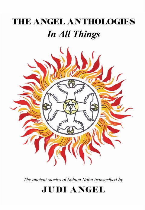 The Angel Anthologies... In All Things -  Judi Angel