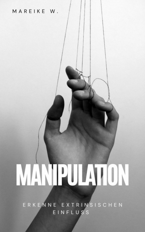 Manipulation - Mareike W.