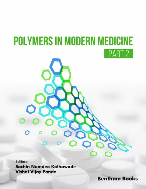 Polymers in Modern Medicine (Part 2) - 