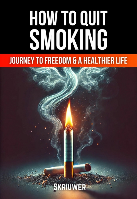 How to Quit Smoking -  Skriuwer