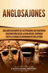 Anglosajones - Captivating History