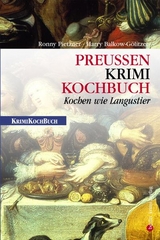 Preu&szlig;en-Krimi-Kochbuch - Ronny Pietzner, Harry Balkow-G&ouml;litzer