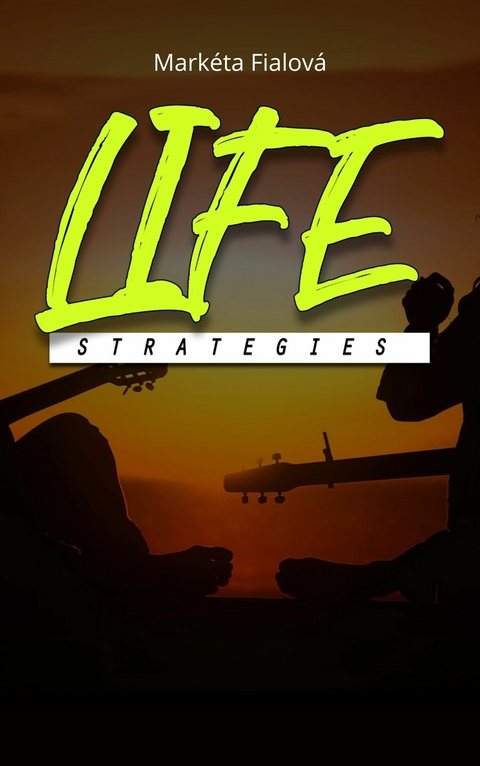 Life strategies -  Mark&eacute;ta Fialov&aacute;