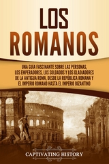 Los romanos - Captivating History