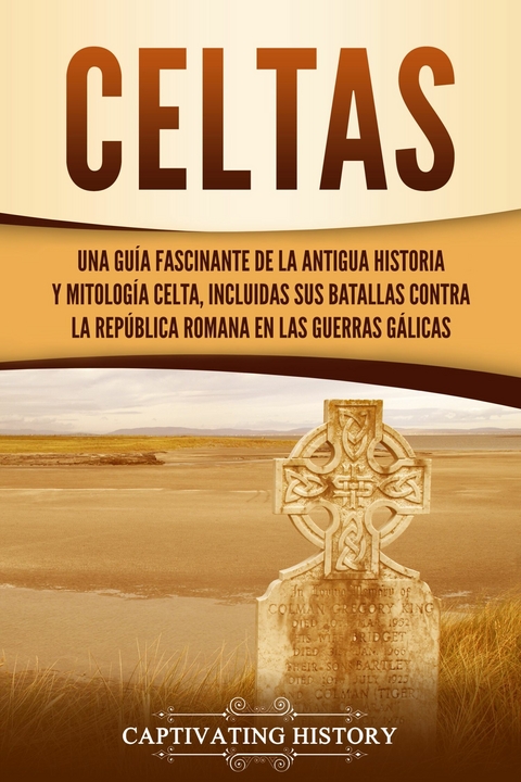 Celtas - Captivating History