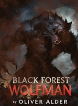 Black Forest Wolfman - Oliver Alder