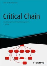 Critical Chain - inkl. Arbeitshilfen online -  Uwe Techt,  Holger L&ouml;rz