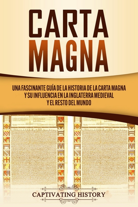 Carta Magna - Captivating History