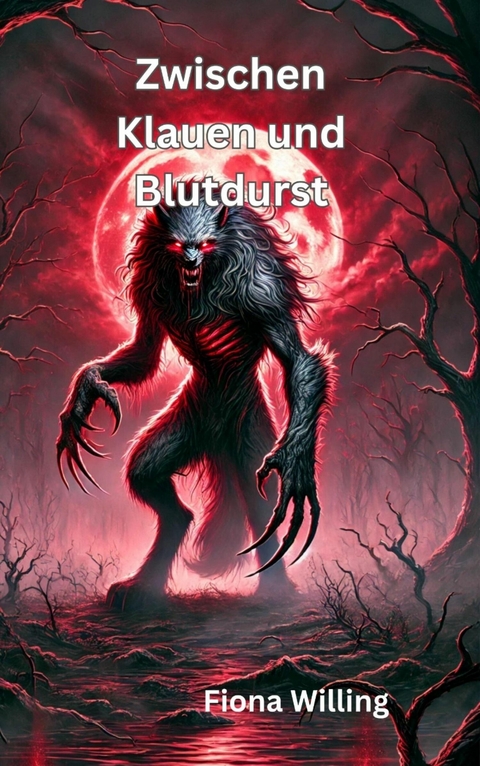 Zwischen Klauen und Blutdurst - Fiona Willing