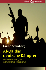 Al-Qaidas deutsche K&auml;mpfer - Guido Steinberg