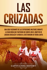Las Cruzadas - Captivating History