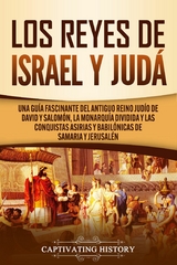 Los Reyes de Israel y Jud&aacute; - Captivating History