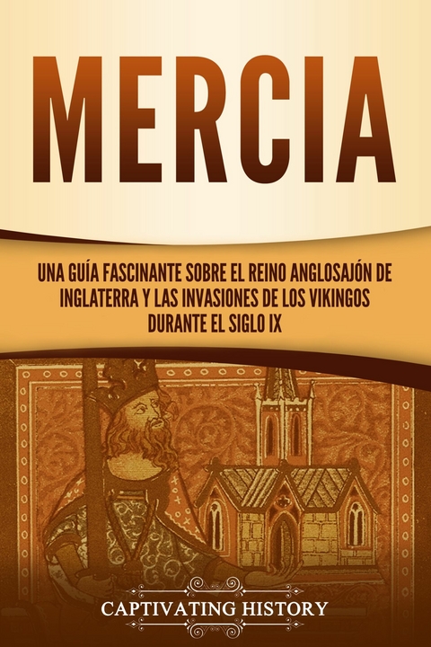 Mercia - Captivating History